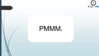 PMMM®
 