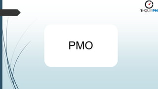 PMO
 