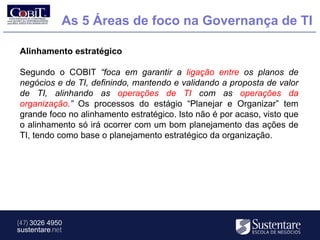 As 5 Áreas de foco na Governança de TI

Alinhamento estratégico

Segundo o COBIT “foca em garantir a ligação entre os planos de
negócios e de TI, definindo, mantendo e validando a proposta de valor
de TI, alinhando as operações de TI com as operações da
organização.” Os processos do estágio “Planejar e Organizar” tem
grande foco no alinhamento estratégico. Isto não é por acaso, visto que
o alinhamento só irá ocorrer com um bom planejamento das ações de
TI, tendo como base o planejamento estratégico da organização.




(47) 3026 4950
sustentare.net
 