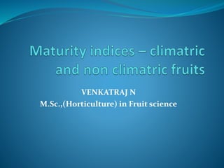 VENKATRAJ N
M.Sc.,(Horticulture) in Fruit science
 