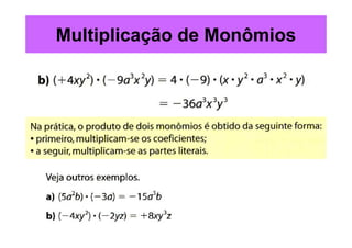 Multiplicação de Monômios
 