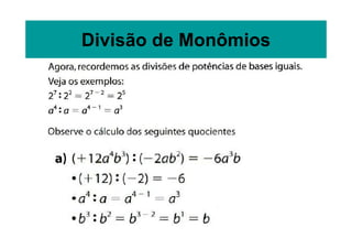 Divisão de Monômios
 