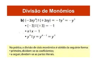 Divisão de Monômios
 