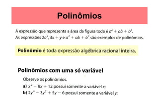 Polinômios
 