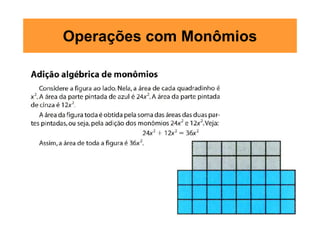 Operações com Monômios
 