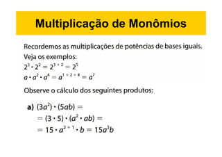 Multiplicação de Monômios
 