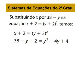 Sistemas de Equações do 2°Grau
 