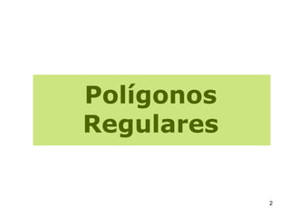Polígonos Regulares 