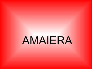 AMAIERA
 