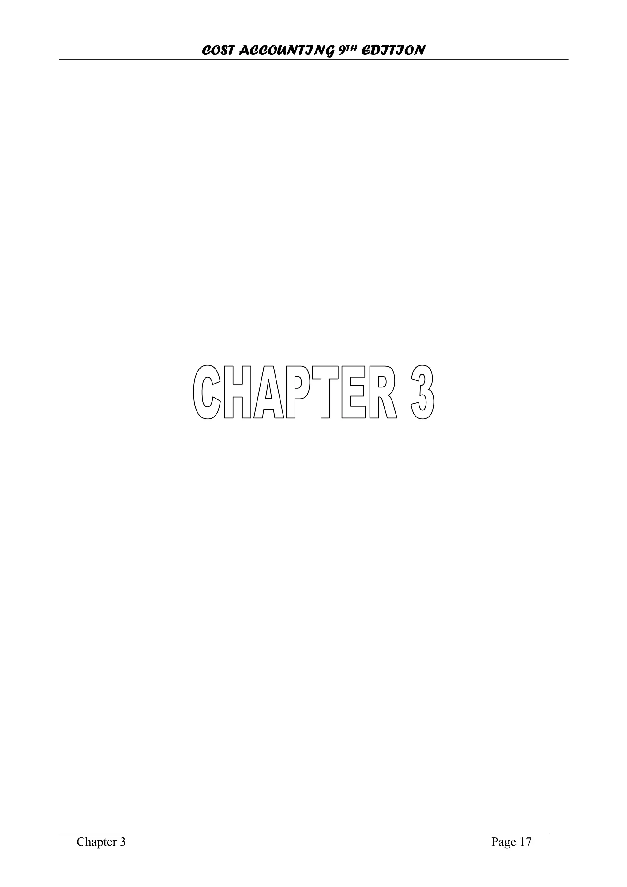 COST ACCOUNTING 9TH EDITION
Chapter 3 Page 17
 