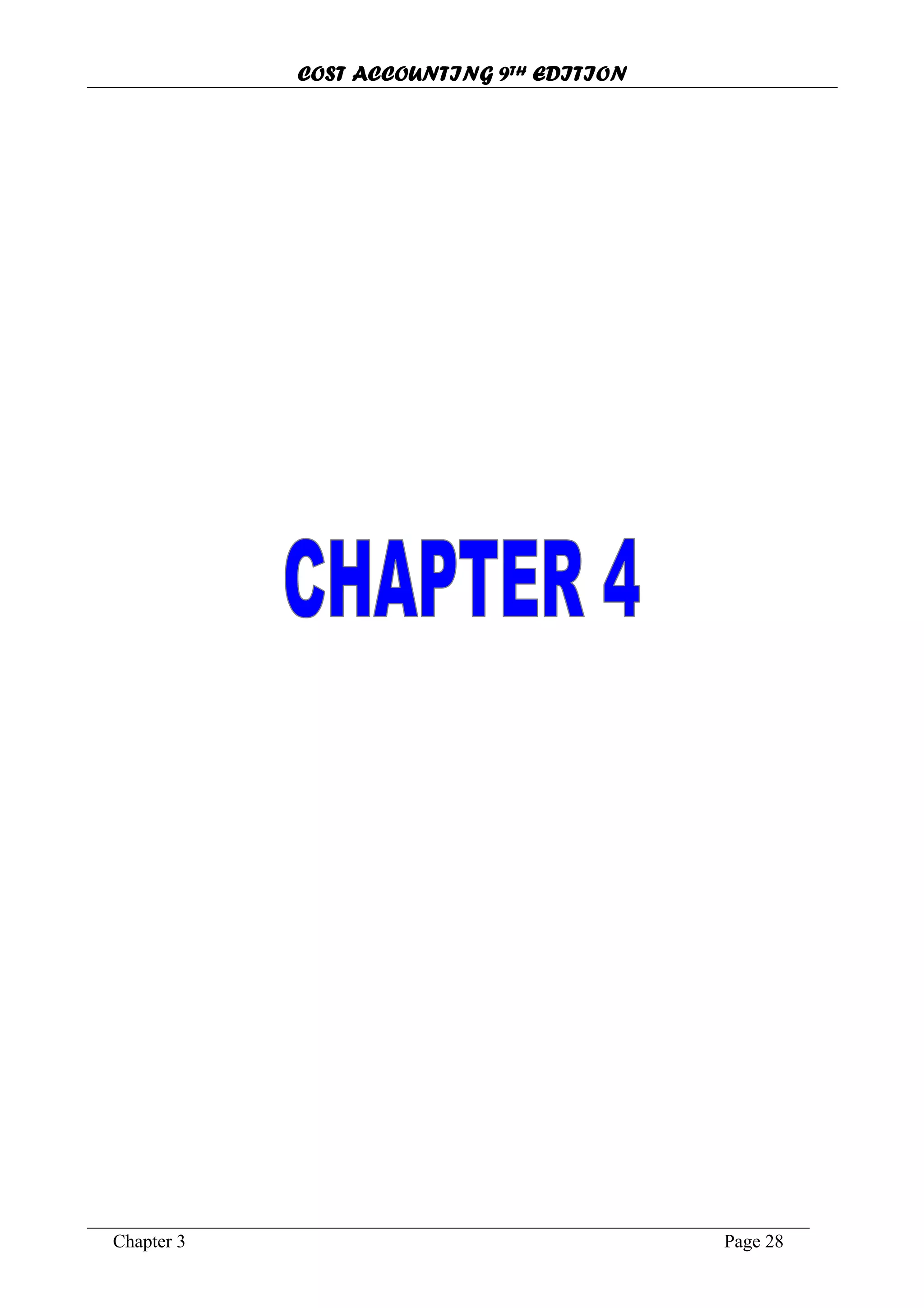 COST ACCOUNTING 9TH EDITION
Chapter 3 Page 28
 