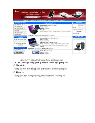 Hình 3.31 : Giao diện tra cứu thông tin khuyễn mại
2.3.2.5.8 Giao diện trang quản lý Banner và các mục quảng cáo
 Mục đích:
 Trang này mục đích để cập nhật lại Banner và các mục quảng cáo
 Phạm vi:
 Trong giao diện cho người dùng, thay đổi Banner và quảng cáo
 