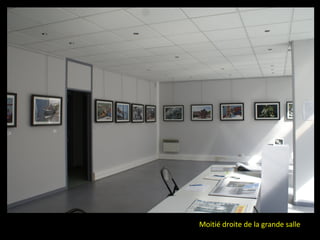 Moitié droite de la grande salle
 