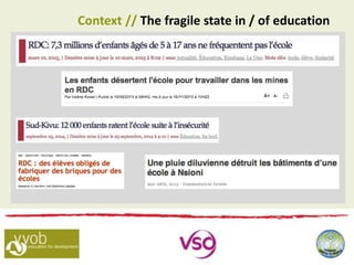 Context // The fragile state in / of education
 