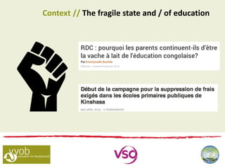 Context // The fragile state and / of education
 