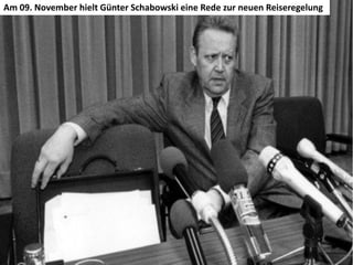 Am 09. November hielt Günter Schabowski eine Rede zur neuen Reiseregelung
 