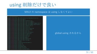 / 60
using 
51
MAUI  namespace  using ʤƤ褤
global using 뤫
 