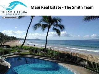 Maui Real Estate - The Smith Team
 