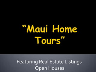 Featuring Real Estate Listings
        Open Houses
 