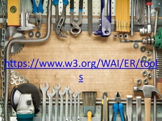 https://www.w3.org/WAI/ER/tool
s
 