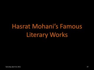 Hasrat Mohani’s Famous Literary Works Saturday, April 16, 201137