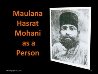 MaulanaHasrat Mohani as a PersonSaturday, April 16, 201155