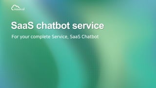 SaaS chatbot service
 