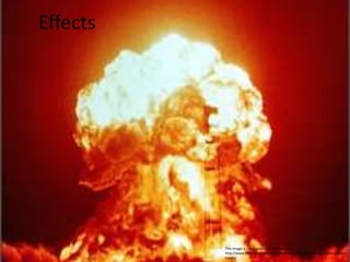 Effects
This image is used under a CC license from
http://www.flickr.com/photos/blatantnews/3950701630/sizes/m/in/photos
tream/
 