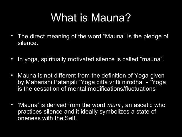 mauna silence