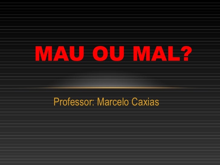 Mau Ou Mal