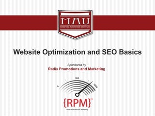 Website Optimization and SEO Basics Sponsored by Radix Promotions and Marketing TM 