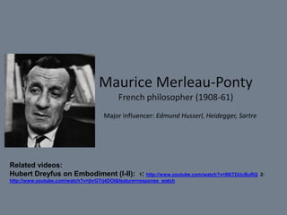 Maurice Merleau-Ponty’s approach to consciousness  