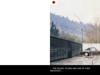 MATHIAS KLOTZ …  THE HOUSE, STUDIO AND CAR OF A BIG ARCHITECT … 