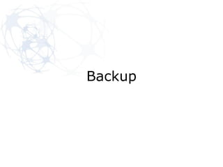Backup
 