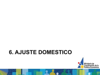 6. AJUSTE DOMESTICO
 