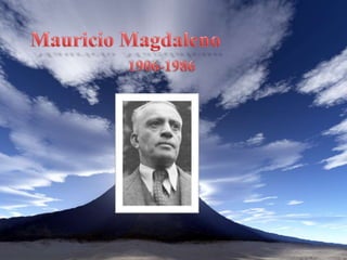 Mauricio Magdaleno 1906-1986 