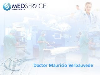 Doctor Mauricio Verbauvede

 