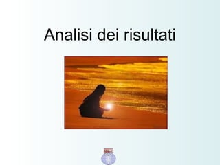 Analisi dei risultati
 