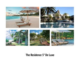 The Residence 5* De Luxe  