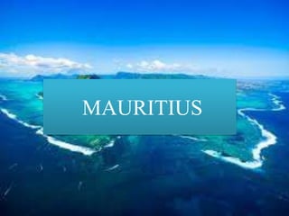 MAURITIUS
 