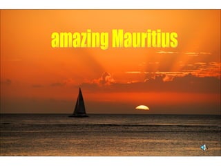 amazing Mauritius 