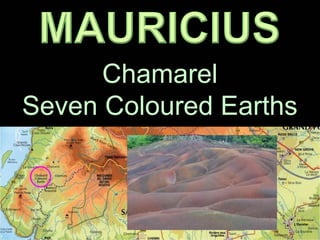 Chamarel
Seven Coloured Earths
 