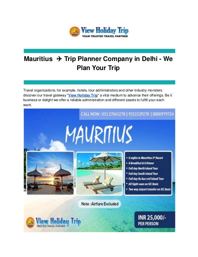 mauritius trip planner company in delhi we plan your trip holiday trip planner