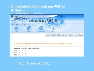 I dieci migliori siti web per PMI ed Artigiani: Guardare all’Europa 2 http://europa.eu/rapid/ 