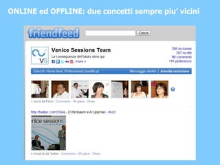ONLINE ed OFFLINE: due concetti sempre piu’ vicini 