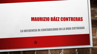 MAURIZIO BÁEZ CONTRERAS
 