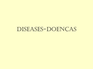Diseases-Doenças 