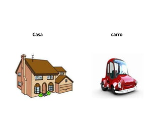 Casa   carro
 