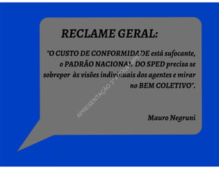 APR
ESEN
TAÇ
ÃO
3°FÓ
R
U
M
SPED
 