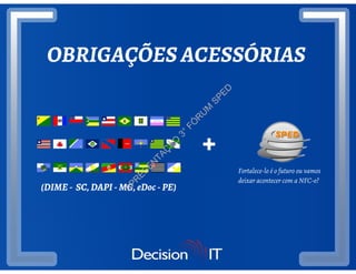 APR
ESEN
TAÇ
ÃO
3°FÓ
R
U
M
SPED
 